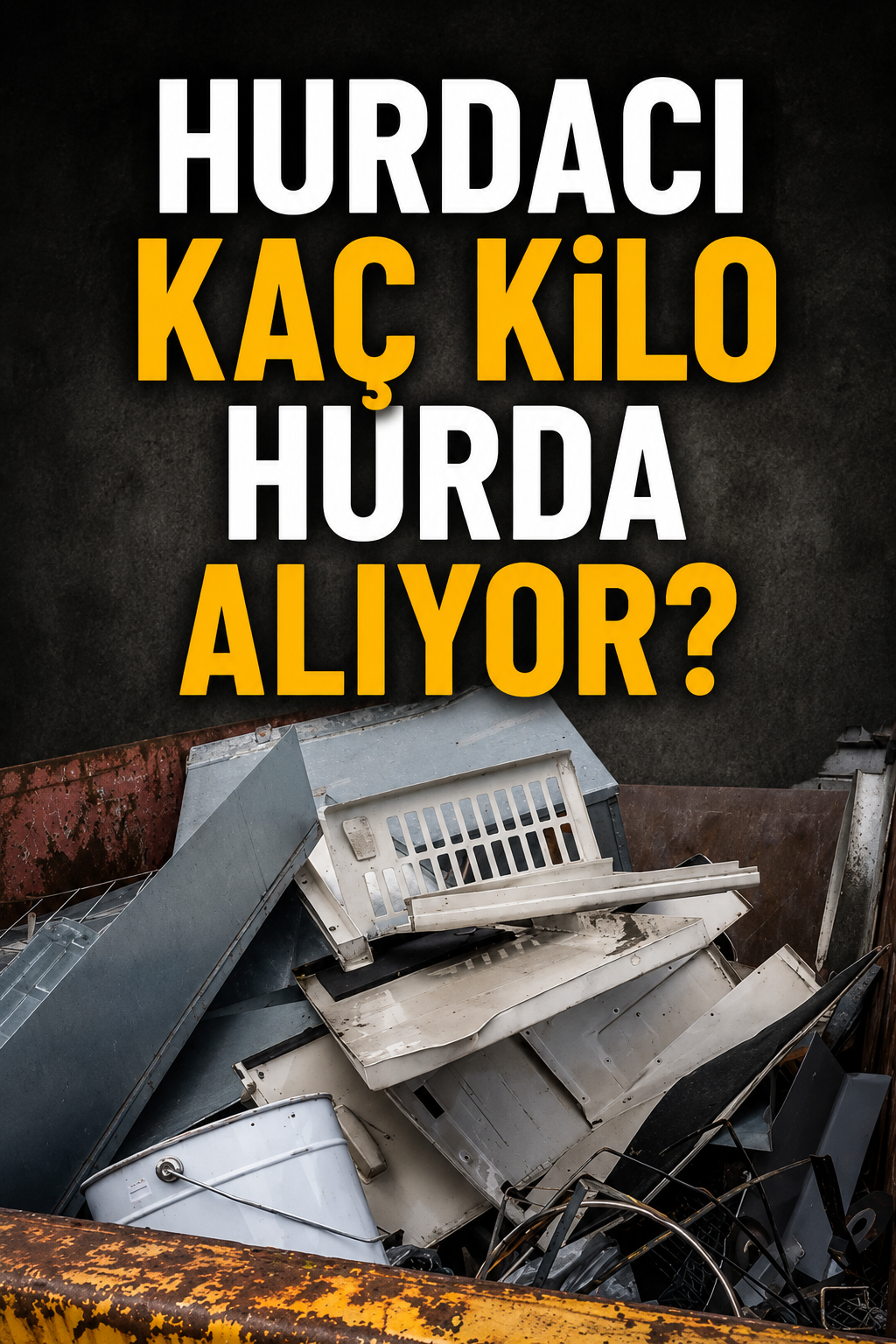 Hurdacı kaç kilo hurda alıyor?